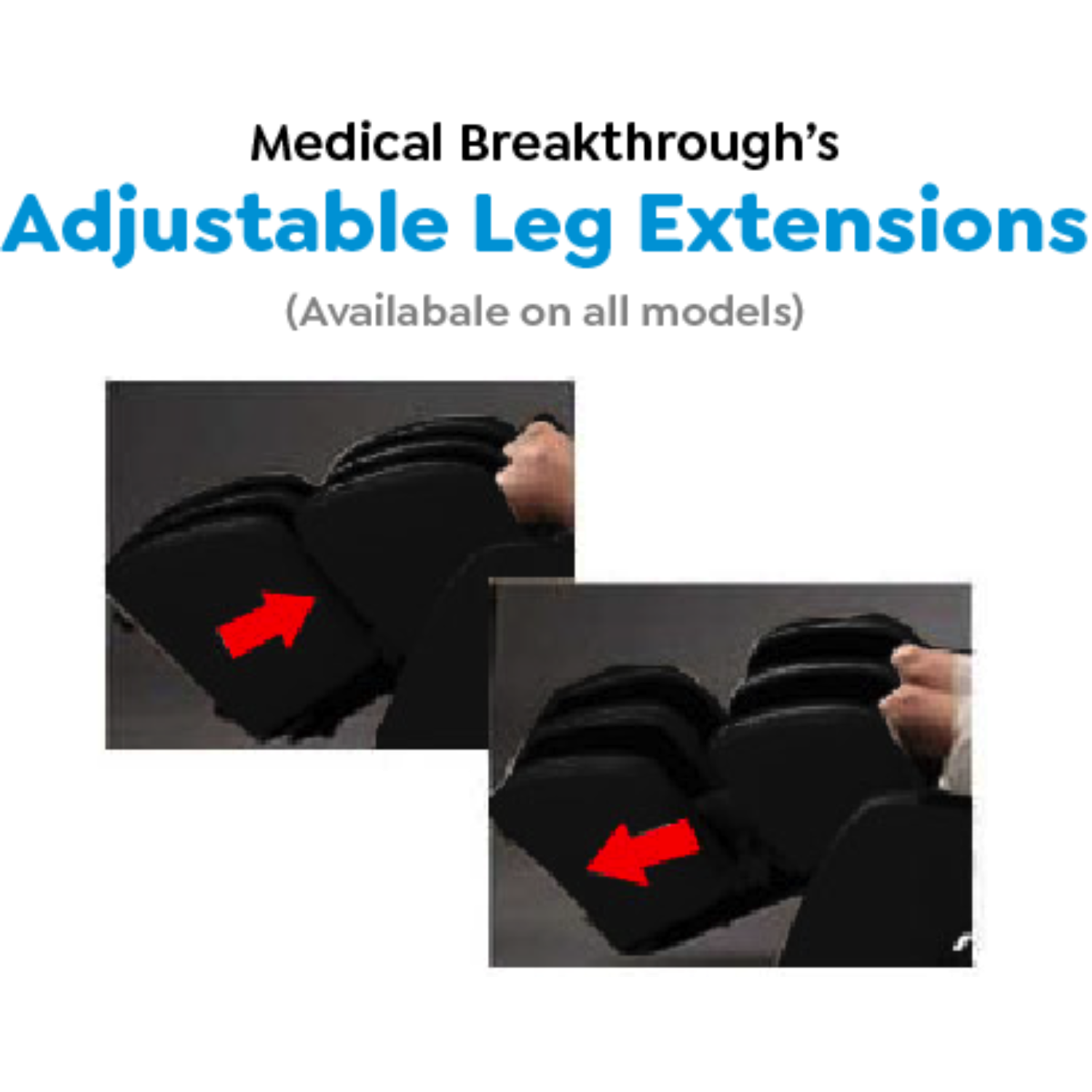 Adjustable Leg Extensions™